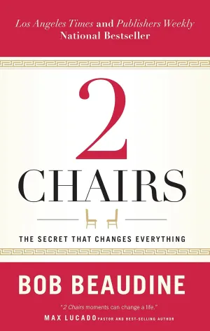 2 Chairs: The Secret That Changes Everything Paperback  January 9, 2018